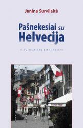 Survilaitė J. Pašnekesiai su Helvecija: iš šveicariško dienoraščio