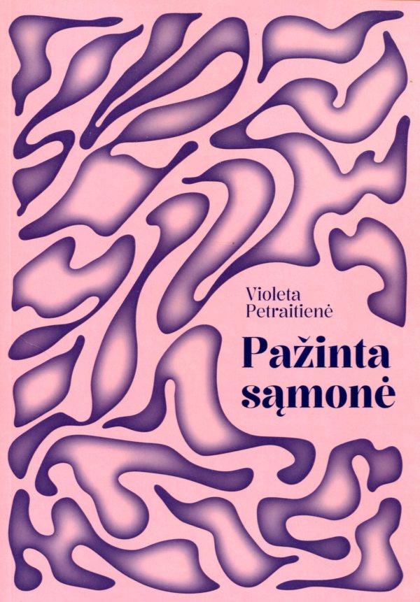 Petraitienė V. Pažinta sąmonė