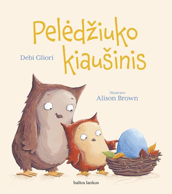 Gliori D. Brown A. Pelėdžiuko kiaušinis
