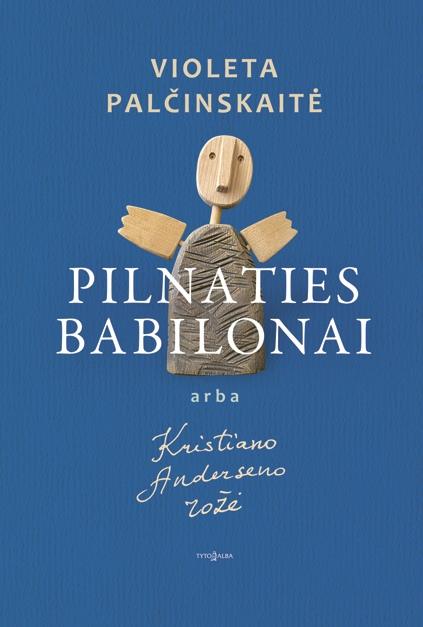 Palčinskaitė V. Pilnaties babilonai