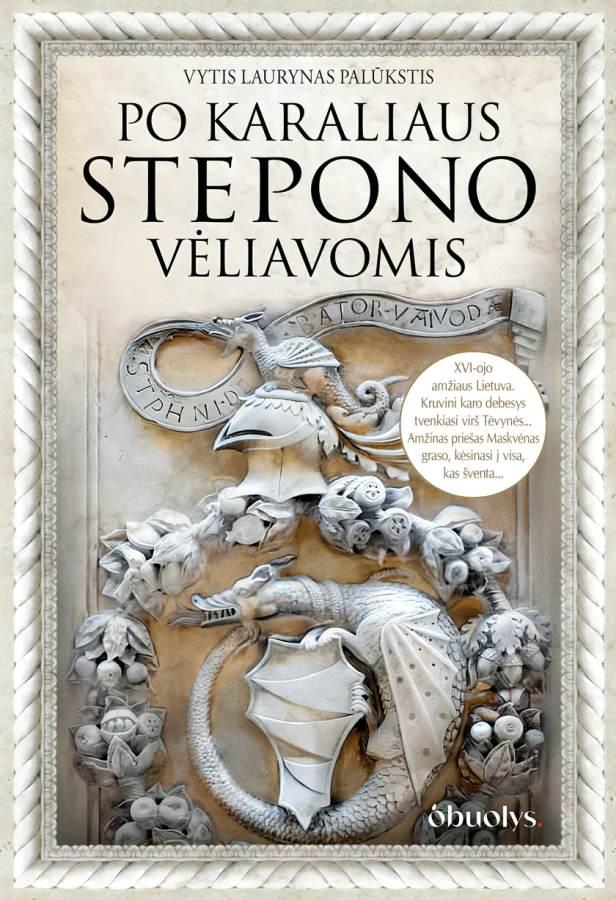 Palūkstis V.L. Po karaliaus Stepono vėliavomis