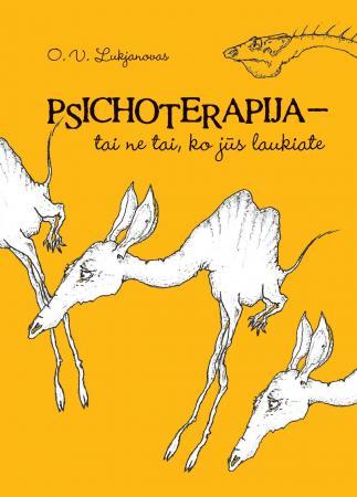 Lukjanovas O.V. Psichoterapija – tai ne tai, ko jūs tikitės