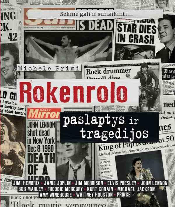 Primi M. Rokenrolo paslaptys ir tragedijos