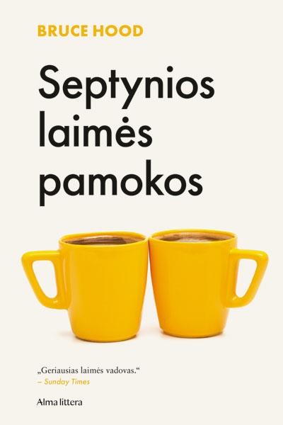 Hood B. Septynios laimės pamokos