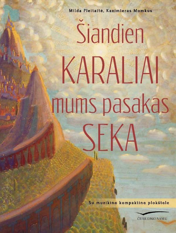 Pleitaitė M. Momkus K. Šiandien karaliai mums pasakas seka