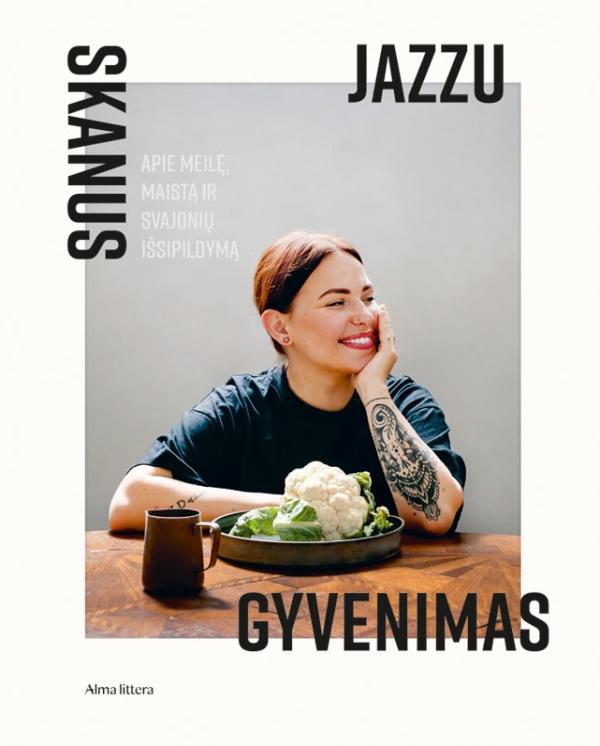 Arlauskaitė-Jazzu J. Skanus JAZZU gyvenimas