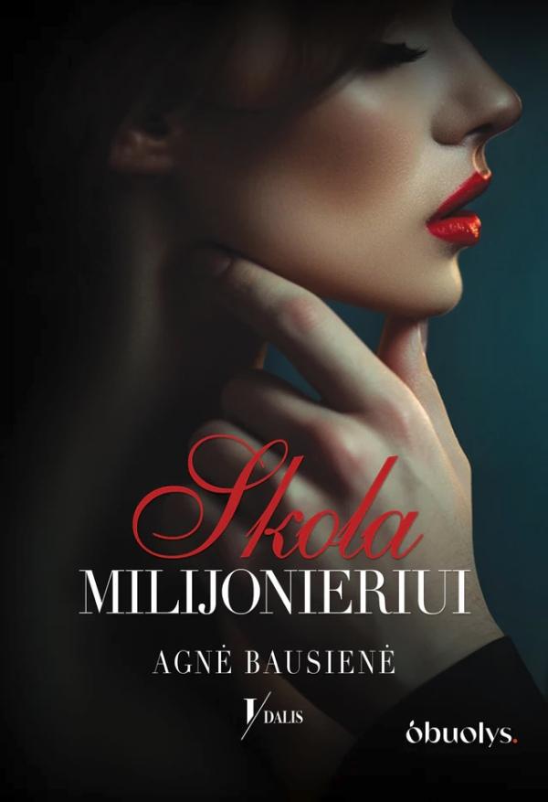 Bausienė A. Skola milijonieriui.  Dilogija. I dalis