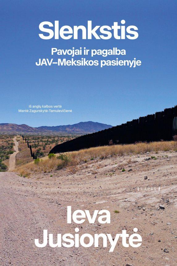 Jusionyte I. Slenkstis. Pavojai ir pagalba JAV-Meksikos pasienyje