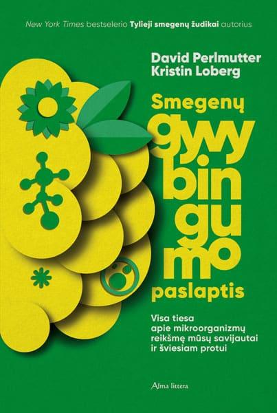Perlmutter D.  Loberg K. Smegenų gyvybingumo paslaptis