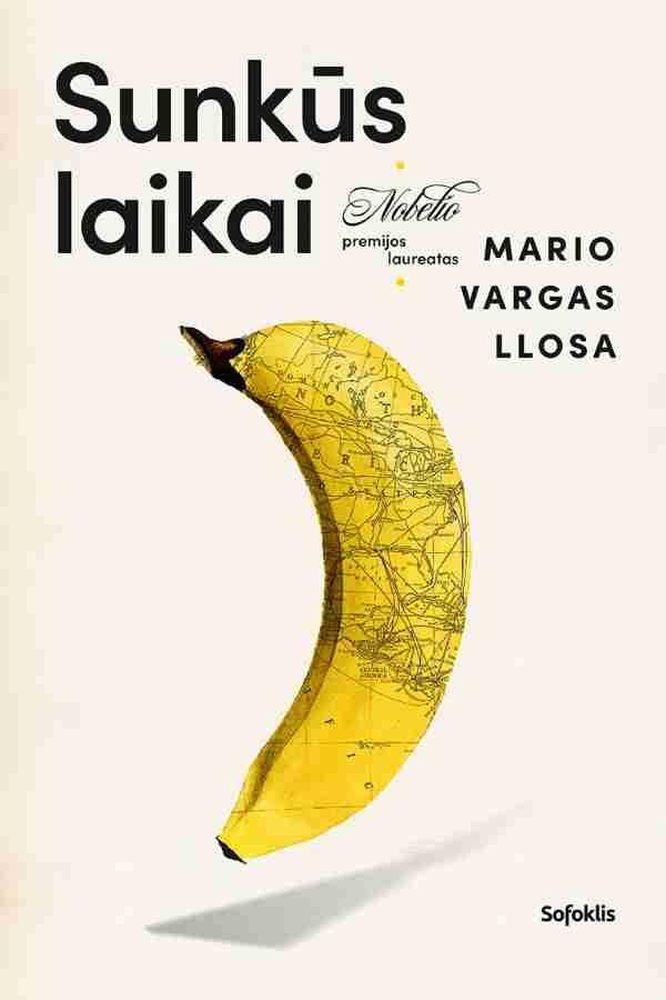 Vargas Llosa M. Sunkūs laikai