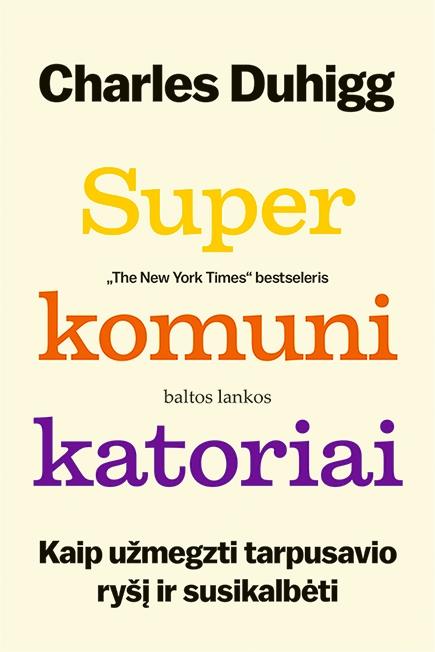 Duhigg C. Superkomunikatoriai