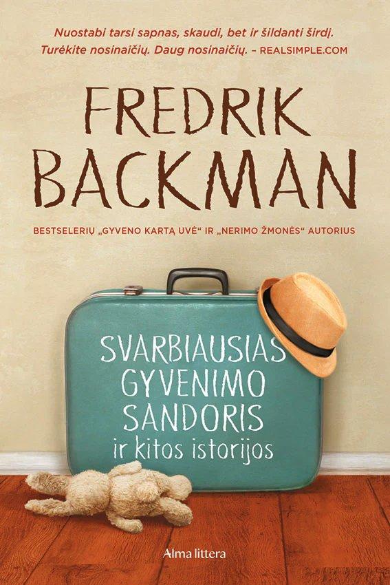 Backman F. Svarbiausias gyvenimo sandoris ir kitos