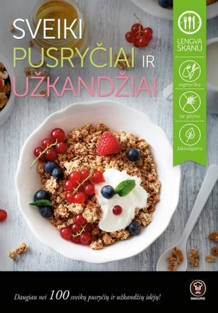 Šedbaraitė I. Ir kt. Sveiki pusryčiai ir užkandžiai - SKAITYTA