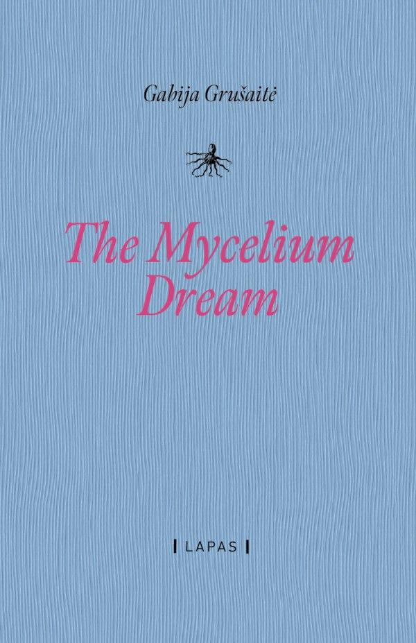 Grušaitė G. The Mycelium Dream