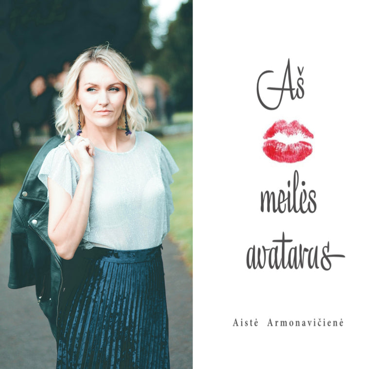 Armonavičienė A. Aš meilės avataras