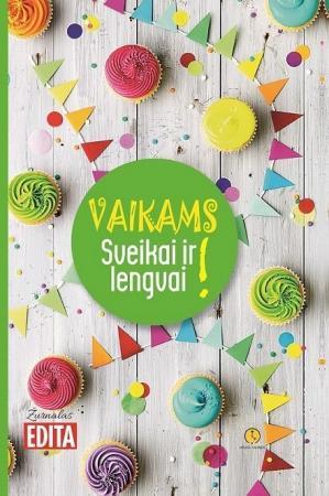 Žurnalas Edita. Vaikams. Sveikai ir lengvai!