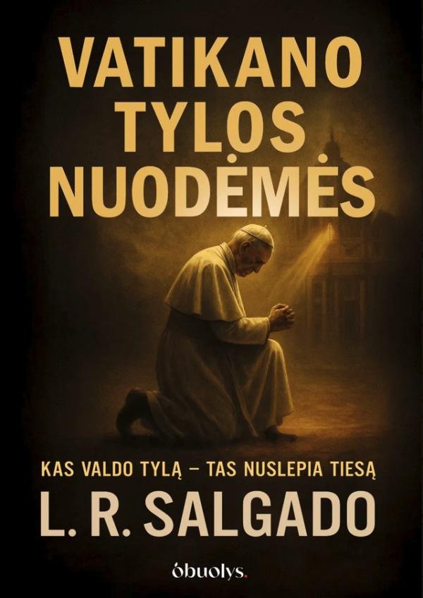 Salgado LR. Vatikano tylos nuodėmės. Celibato kilmė, nutylėti Bažnyčios sandoriai su diktatūromis ir kitos skandalingos paslaptys