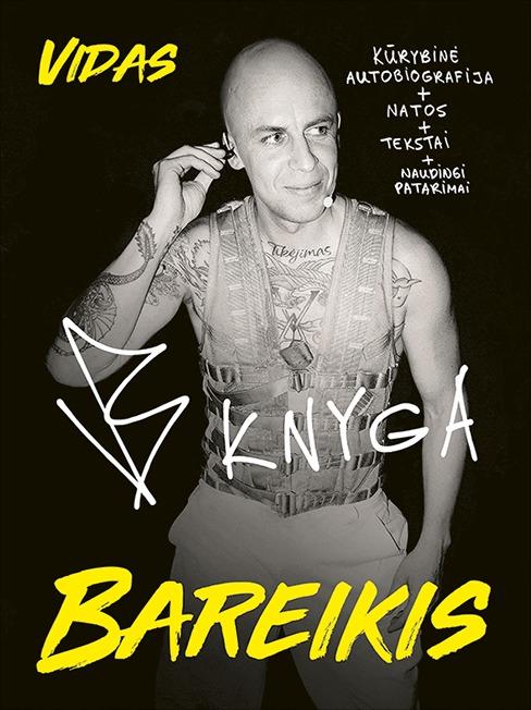 Bareikis V. VB knyga. Kūrybinė autobiografija, natos, tekstai ir naudingi patarimai
