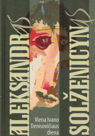 Solženicynas A. Viena Ivano Denisovičiaus diena. Skaityta