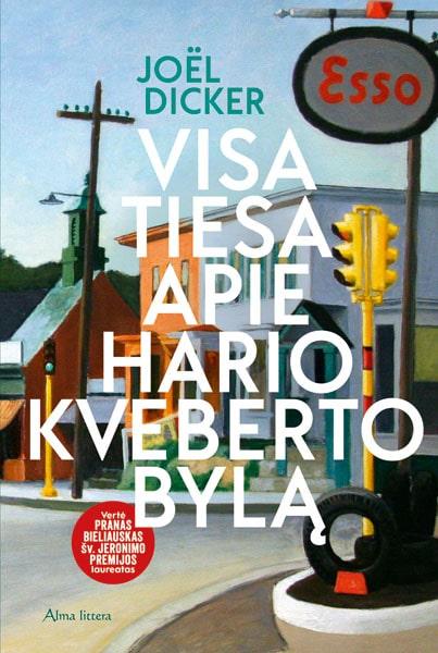Dicker J. Visa tiesa apie Hario Kveberto bylą