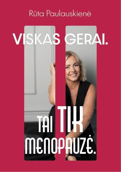 Paulauskienė R. VISKAS GERAI. Tai tik menopauzė