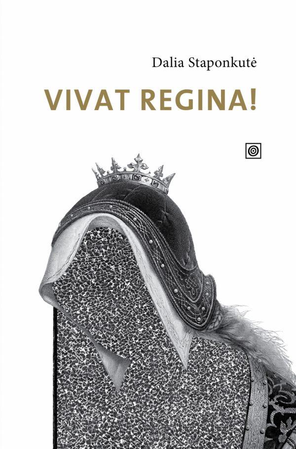 Staponkutė D. Vivat regina!