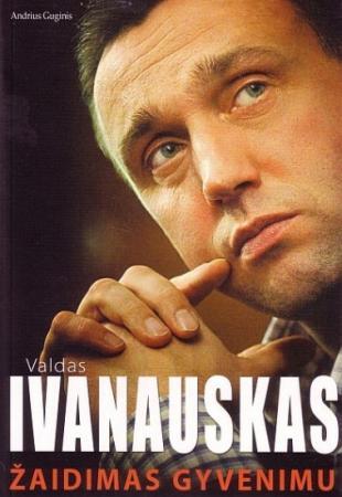 Guginis A. Valdas Ivanauskas. Žaidimas gyvenimu