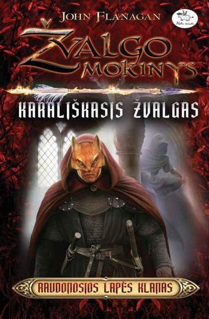 Flanagan J.  Žvalgo mokinys 13. Karališkasis žvalgas. Raudonosios lapės klanas