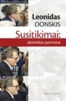 Donskis L. Susitikimai: akimirkos portretai