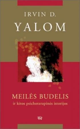 Yalom Irvin D. Meilės budelis ir kitos psichoterapinės istorijos