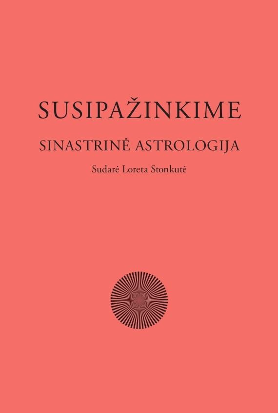 Stonkutė L. Susipažinkime. Sinastrinė astrologija