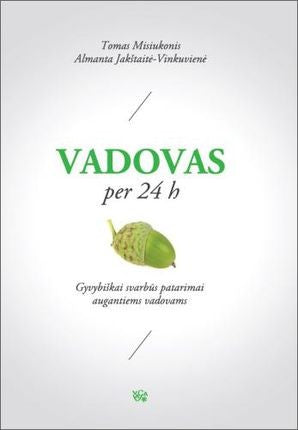 Misiukonis T. Jakštaitė-Vinkuvienė A. Vadovas per 24h