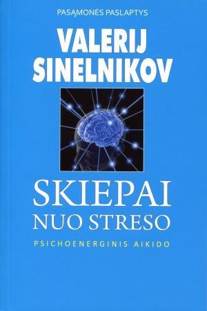 Sinelnikov V. Skiepai nuo streso