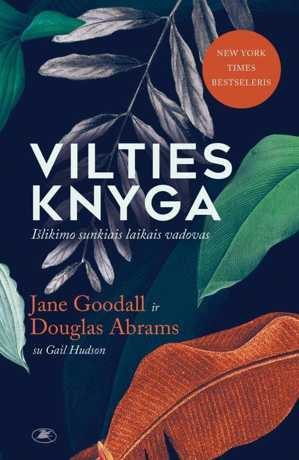 Goodall J. Abrams D. Hudson G. Vilties knyga: išlikimo sunkiais laikais vadovas
