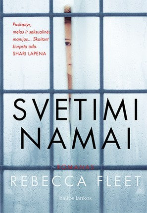 Fleet R. Svetimi namai: įtampos, melo ir netikėtumų persmelktas trileris