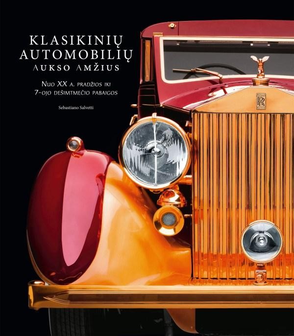 Salvetti S. Klasikinių automobilių aukso amžius