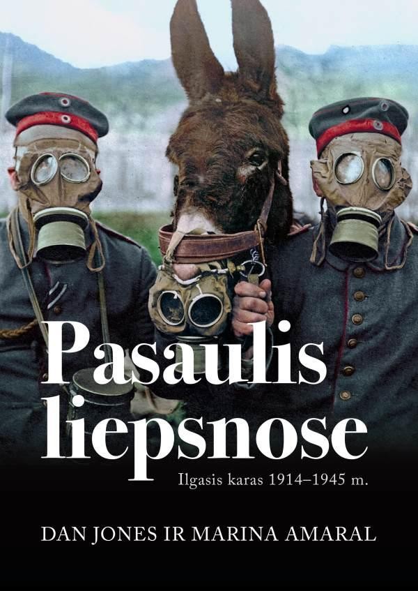 Jones D. Amaral M. Pasaulis liepsnose: ilgasis karas 1914–1945 m.