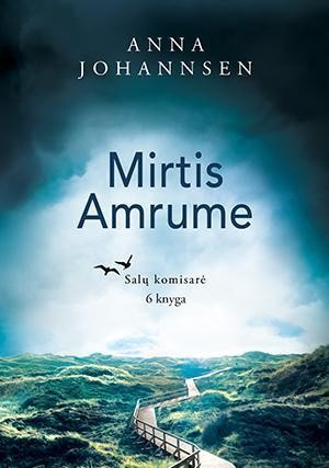 Johannsen A. Salų komisarė. 6. Mirtis Amrume