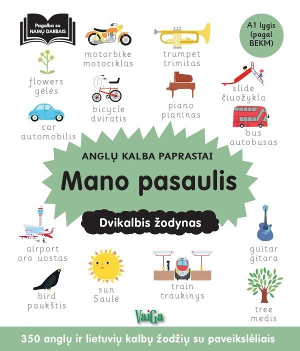 Anglų kalba paprastai. Mano pasaulis: dvikalbis žodynas