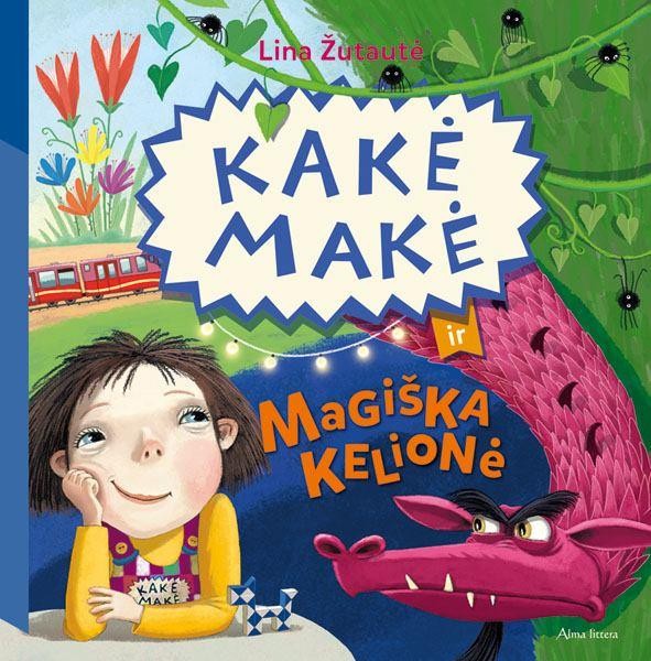 Žutautė L. Kakė Makė ir magiška kelionė. Atvyksta