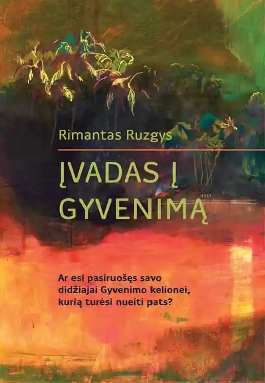 Ruzgys R. Įvadas į Gyvenimą