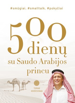 Kriščiūnas T. 500 dienų su Saudo Arabijos princu