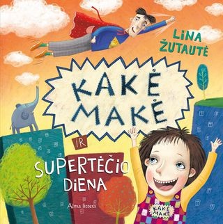 Žutautė L. Kakė Makė ir Supertėčio diena