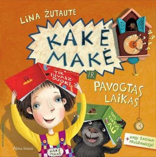 Žutautė L. Kakė Makė ir pavogtas laikas