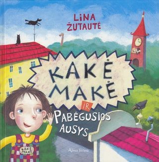 Žutautė L. Kakė Makė ir pabėgusios ausys