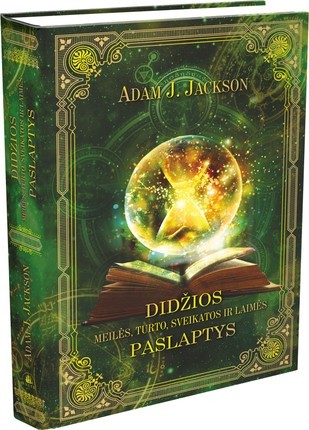 Templeton J.M. Didžios meilės, turto, sveikatos ir laimės paslaptys