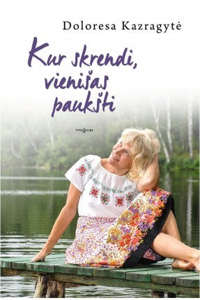 Kazragytė D. Kur skrendi, vienišas paukšti