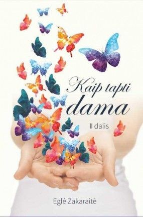 Zakaraitė E. Kaip tapti dama 2