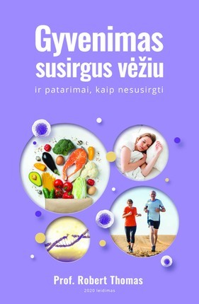 Thomas R. Gyvenimas susirgus vėžiu ir patarimai, kaip nesusirgti