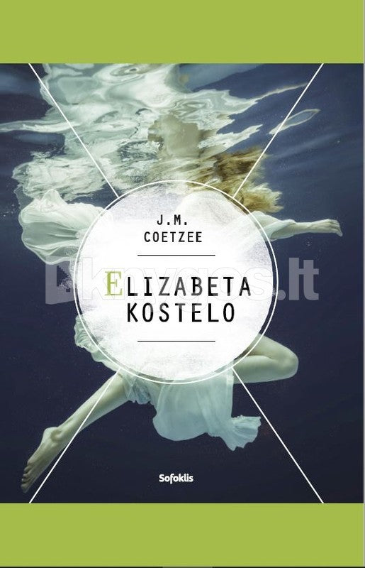 Coetzee J.M. Elizabeta Kostelo: filosofinis kūrinys